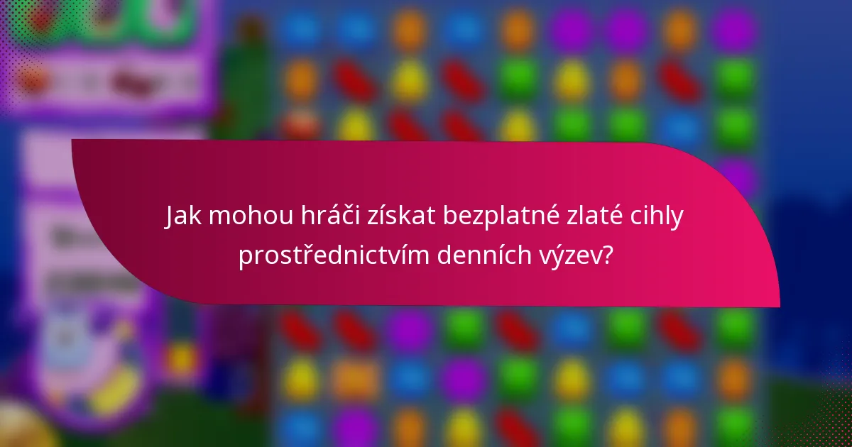 Jak mohou hráči získat bezplatné zlaté cihly prostřednictvím denních výzev?