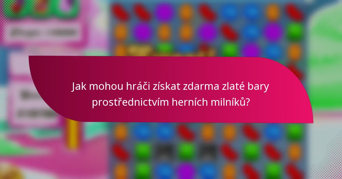 Jak mohou hráči získat zdarma zlaté bary prostřednictvím herních milníků?