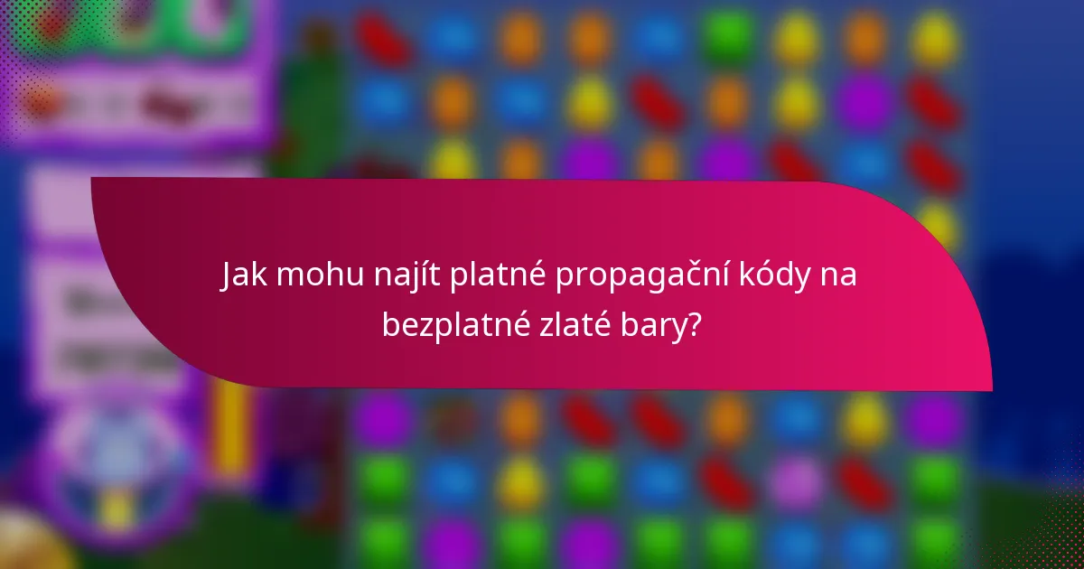 Jak mohu najít platné propagační kódy na bezplatné zlaté bary?
