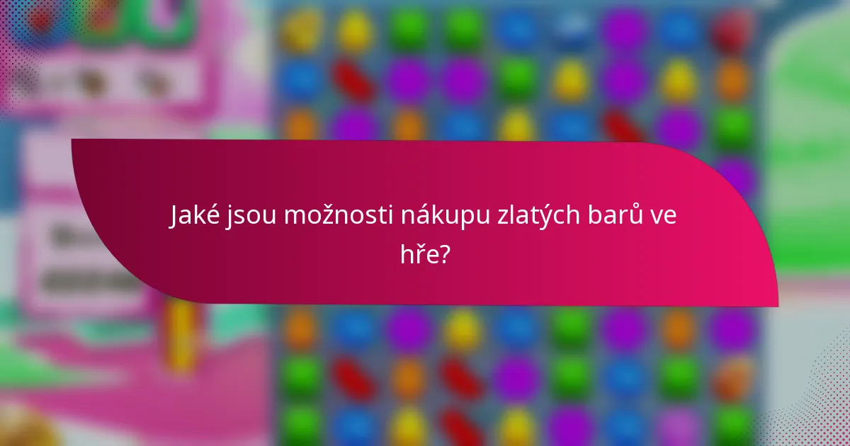 Jaké jsou možnosti nákupu zlatých barů ve hře?