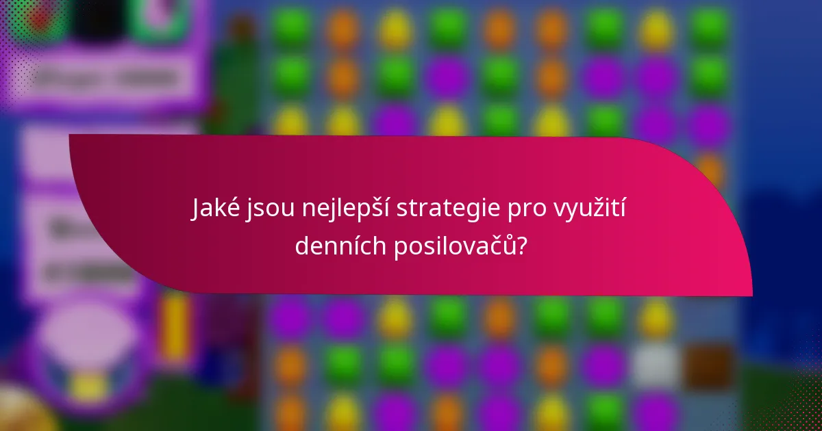 Jaké jsou nejlepší strategie pro využití denních posilovačů?