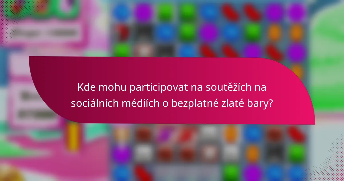 Kde mohu participovat na soutěžích na sociálních médiích o bezplatné zlaté bary?